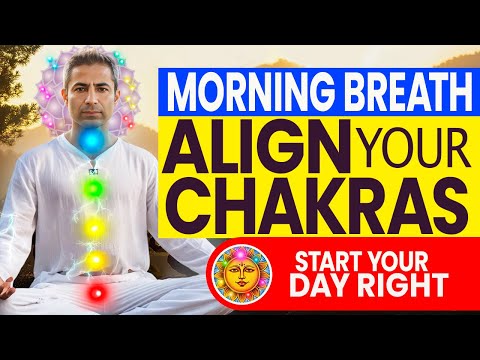 Morning Breathing Techniques to Align Your Chakras and Start Your Day Right [INSTANT RESULTS!!]
