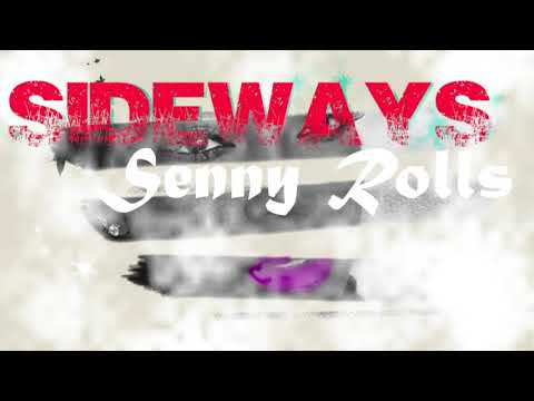 Senny Rolls - Sideways (Official Audio)