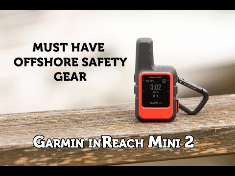 Must have Offshore Safety Gear The Garmin inReach  2 Minute Review