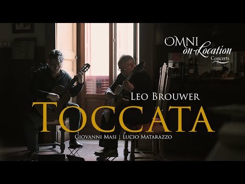 TOCCATA from Sonata Elegíaca by Leo Brouwer - WORLD PREMIERE - for 2 Guitars - Omni Foundation