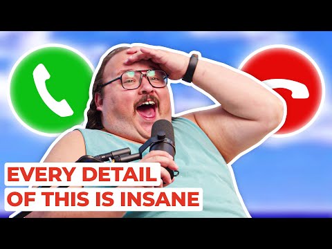 The craziest call we've ever had