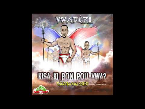 Vwadezil - Kisa ki Bon Pou Vwa {kanaval 2019}
