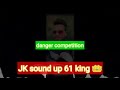 New Jk Sound Up 61kink Compitition न्यू जेके कंप्टीशन डीजे �