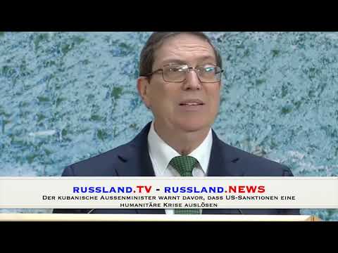 Der kubanische Außenminister warnt davor, dass US-Sanktionen eine humanitäre Krise auslösen