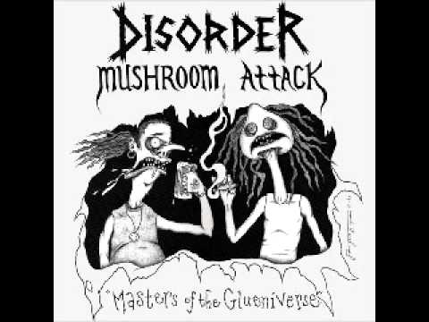 Disorder_Mushroom Attack - Split [Masters of the Glueniverse]