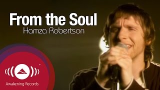 Hamza Robertson - From the Soul | Official Music Video