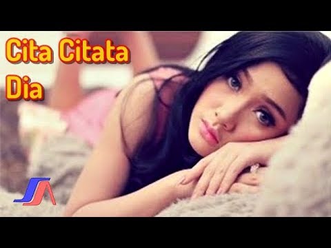 Cita Citata – Dia (Versi Dangdut)