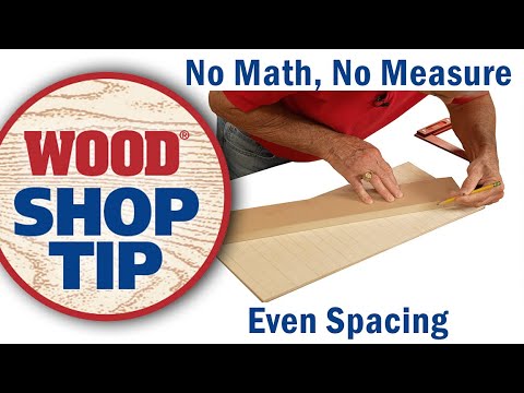 No Math, No Measure Even Spacing - WOOD magazine
