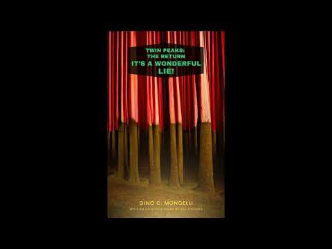 Phenomenoumena - Twin Peaks: The Return - It's a Wonderful Lie!