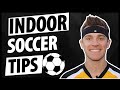 Indoor Soccer Tips