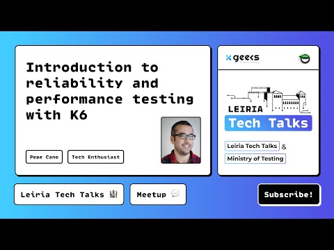 "Introduction to reliability and performance testing with k6" by Pepe Cano at Leiria Tech Talks 🎤