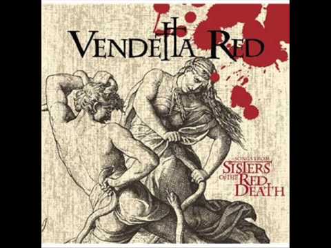 Vendetta Red - The Body And The Blood