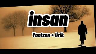 Download lagu Insan - yantzen lirik mp3 Download lagu Insan - yantzen lirik mp3