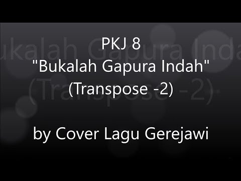 PKJ 8 Bukalah Gapura Indah (Tut Mir Auf Die Schöne Pforte)
