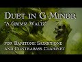Baritone Saxophone And Contrabass Clarinet Duet In G Minor A Grimm Waltz Score Video
