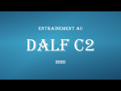 Entraînement au DALF C2 2020