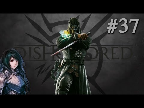 Zagrajmy w Dishonored: Definitive Edition - Lojaliści #37