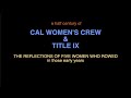 A Half Century of Cal Women's Crew and Title IX: Five pioneer athletes 1968-1982