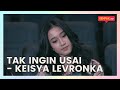 Download lagu Tak Ingin Usai Keisya Levronka Akustik Le Lagoo Gempak TV