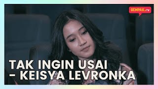 Download lagu [Akustik] Tak Ingin Usai - Keisya Levronka | Gempak TV mp3