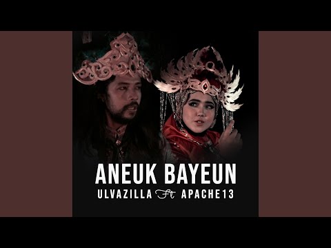 Aneuk Bayeun (feat. Apache13)