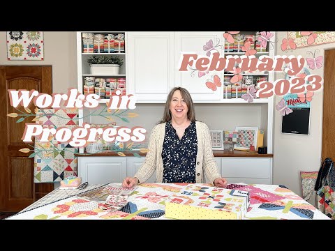 February 2023 Works in Progress + FQS Charity Quilt Along Quilt! | A Quilting Life