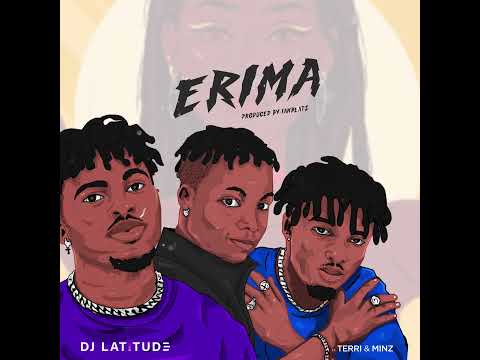 DJ Latitude Ft. Terri & Minz - Erima (Official Audio)