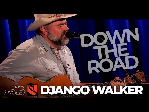 Down the Road - Django Walker