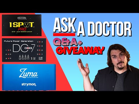 Ask a Doctor | Giveaway, Pedalboard Power, Q&A