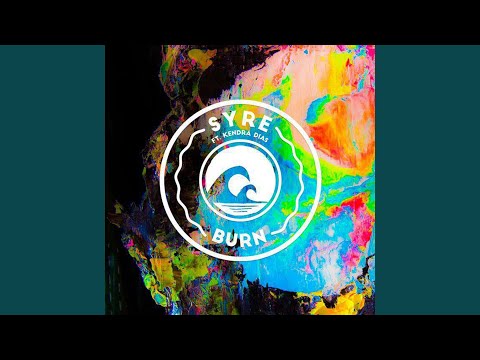 Burn (feat. Kendra Dias)
