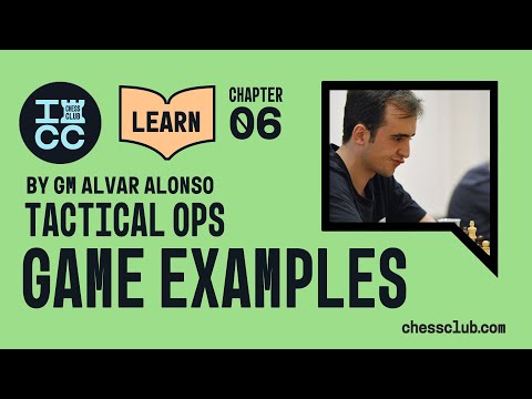 GM Alvar Alonso - Tactical Ops 06:  Game Examples