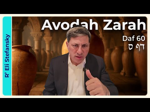 Daf Yomi Avodah Zarah Daf 60 by R' Eli Stefansky