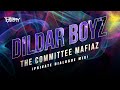 DILDAR BOYZ THE COMMITTEE MAFIAZ (PRIVATE DIALOGUE MIX) DJ HARRY #djharry #remix #dildarboys