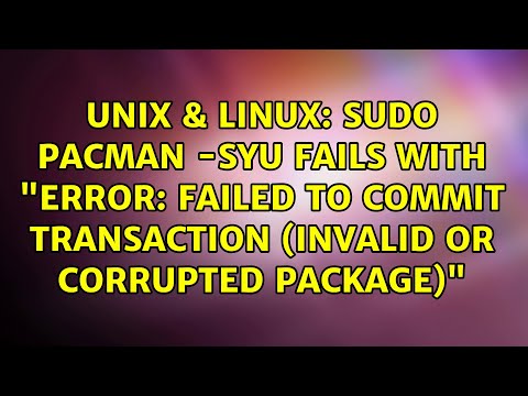 sudo pacman -Syu fails with "error: failed to commit transaction (invalid or corrupted package)"