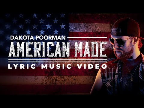 Dakota Poorman - American Made (Lyric Video)
