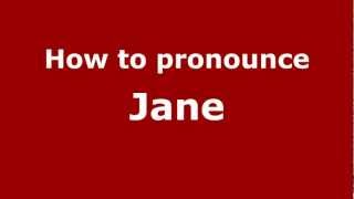 How to pronounce Jane