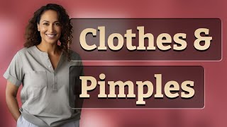 Can Your Clothes Really Cause Pimples on Buttocks?