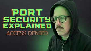 Stop Network Intruders with Cisco Port Security