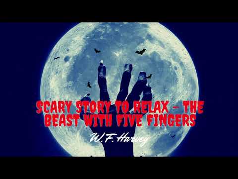 Scary Story to Relax👻 - The Beast with Five Fingers by W.F. Harvey - AudioBook