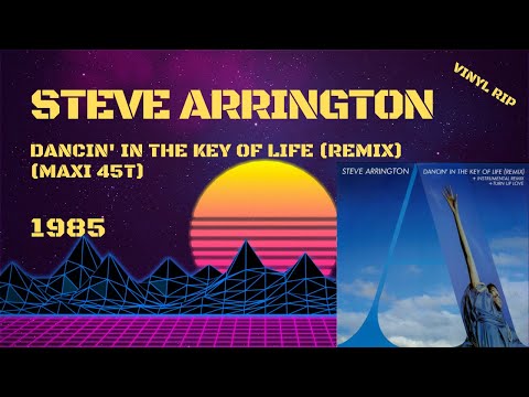 Steve Arrington - Dancin' In The Key Of Life (Remix) (1985) (Maxi 45T)