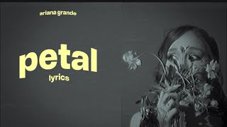 Download lagu PETAL - Ariana Grande LYRICS mp3 Download lagu PETAL - Ariana Grande LYRICS mp3