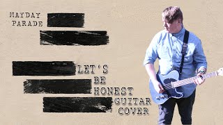 Mayday Parade - Let's Be Honest - Guitar Cover