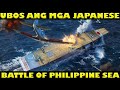 HALOS MAUBOS ANG MGA PILOTONG JAPANESE | BATTLE OF PHILIPPINE SEA NOONG WORLD WAR 2