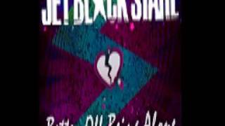 Jet Black Stare - Better Off Being Alone (New Single 2010)