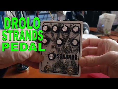 NEW GEAR TUESDAY: DROLO STRANDS FX PEDAL