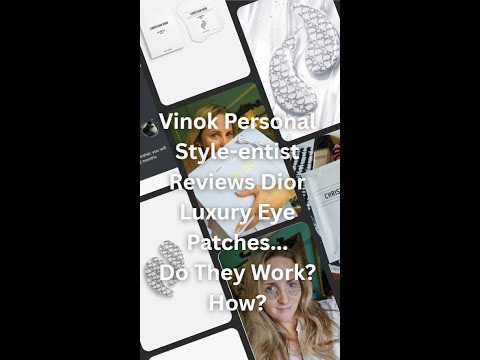 Vinok Personal Stylist Tests the Science - Do Dior Eye Patches Really Work? Full Review & Results
