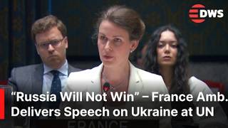 “Russia Will Not Win” – France Amb. Delivers Powerful Speech on Ukraine at United Nations | AC1E