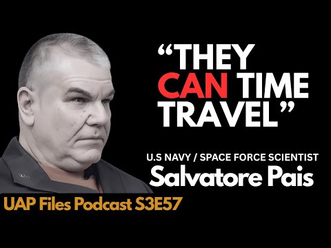 UFOs: U.S. Navy Physicist Reveals What We Really Know | Salvatore Pais | UAPF S3E57