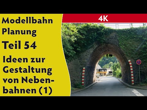 4K – Modellbahn Planung Teil 54 – Ideen zur Gestaltung von Nebenbahnen (1)