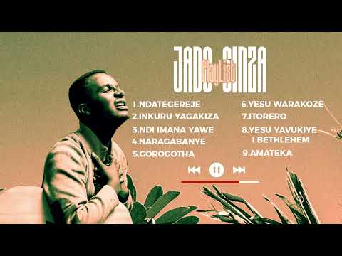 JADO SINZA - Ndategereje,Inkuru y'agakiza,ndi Imana yawe, Amateka... Playlist